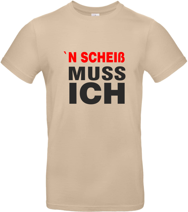 `N ... muss ich T-Shirt Herren sand / desert